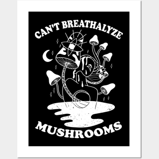 Mushroom Shirt Design for Mushroom Lovers - Can't Breathalyze Mushrooms Posters and Art